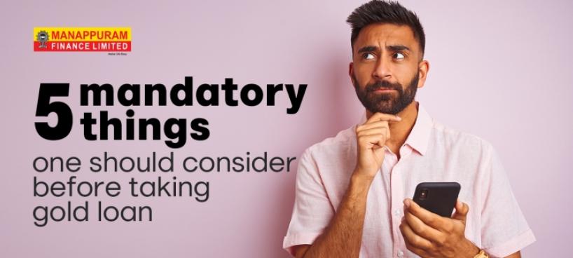 5 mandatory things one should consider before taking gold loan Image